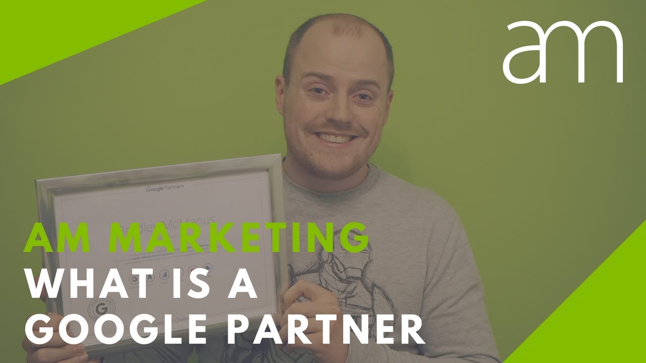 What is a Google Partner? - AM Marketing