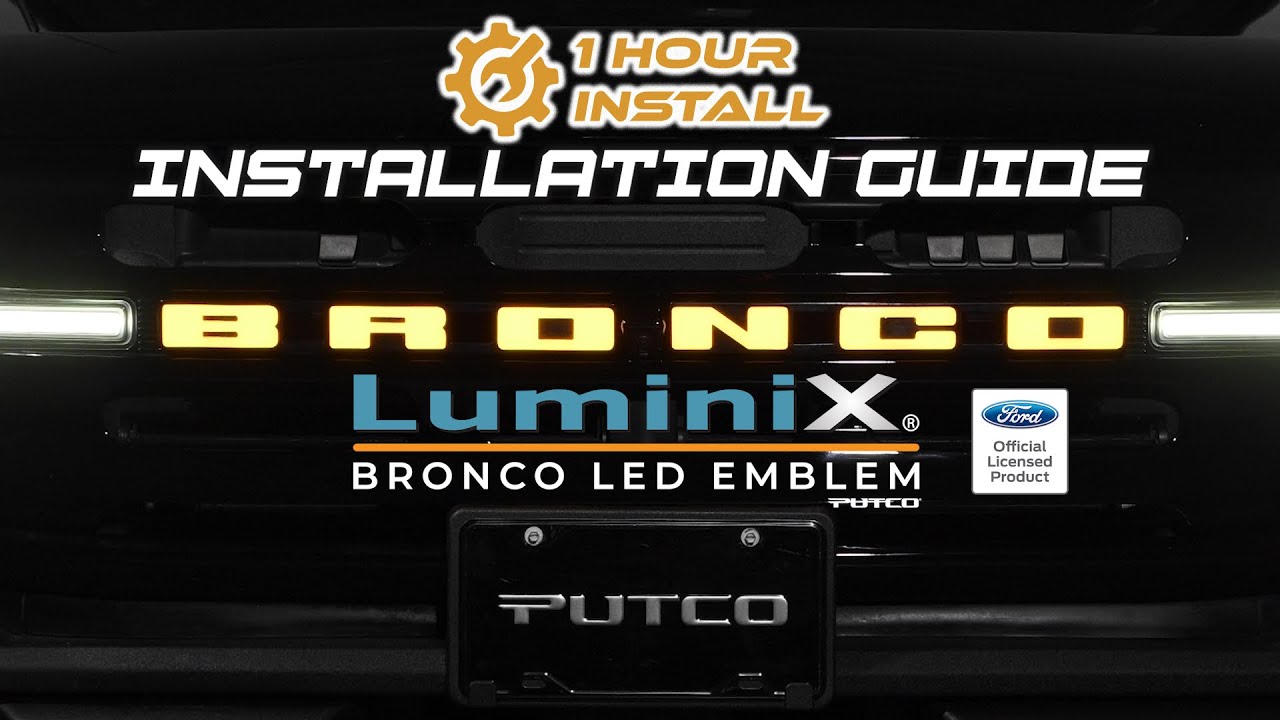 Putco Luminix Bronco LED Emblem Installation Guide