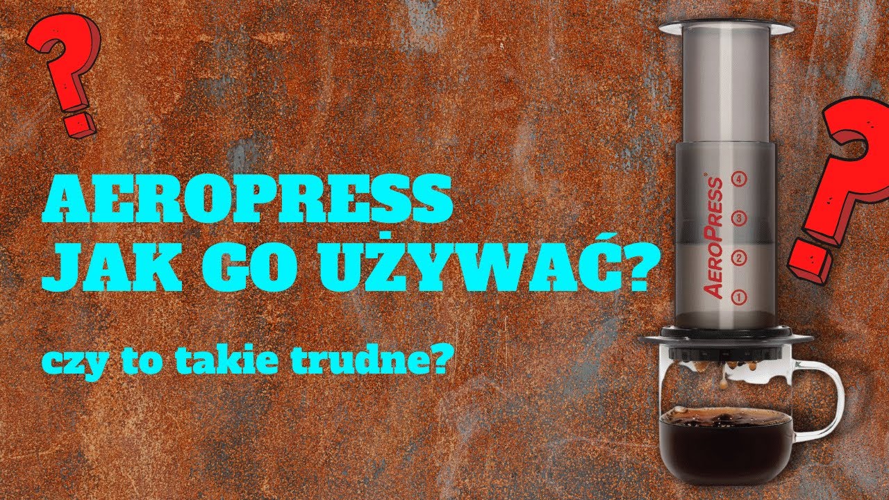 AeroPress- jak go używać? Kawa z AeroPressu