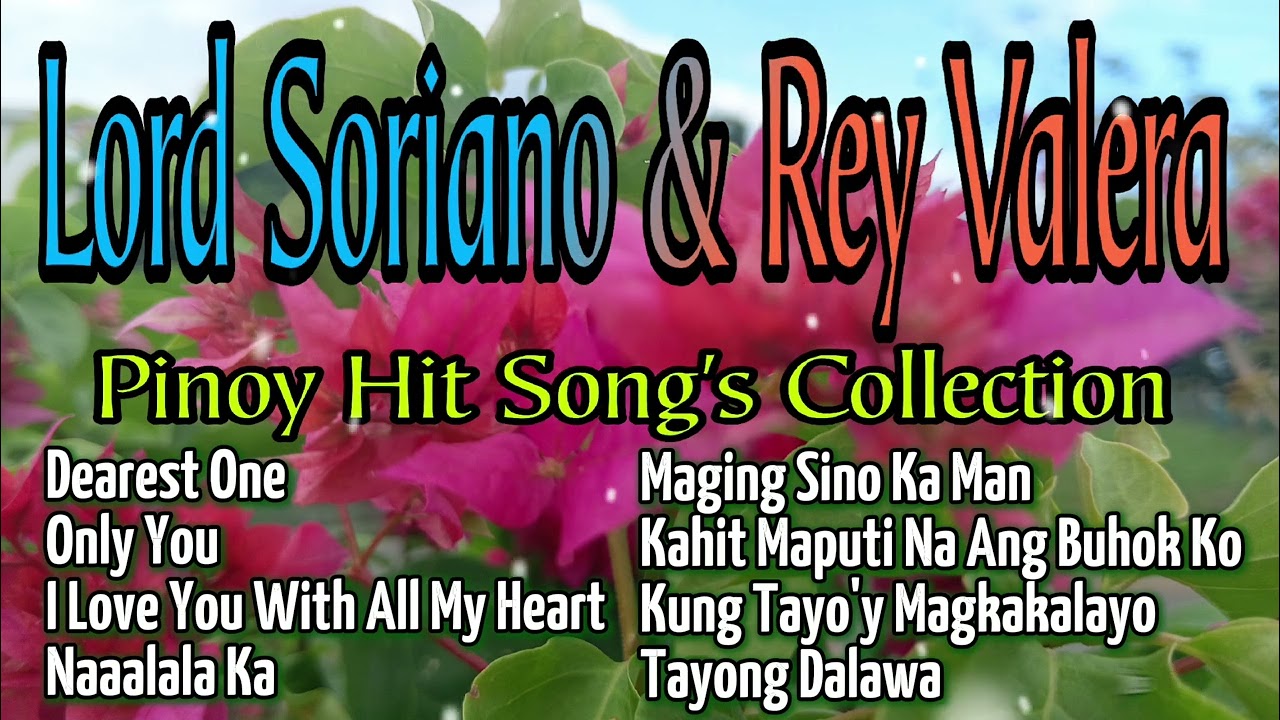 Pinoy Hit Song's Collection, Lord Soriano and Rey Valera Song's, Cover By: FM Adventures