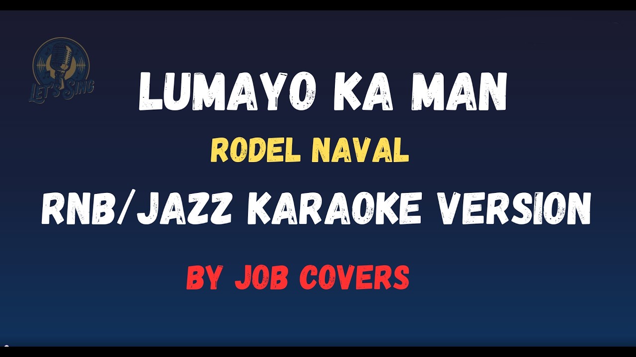 lumayo ka man sa akin- Rodel Naval, RNB Karaoke