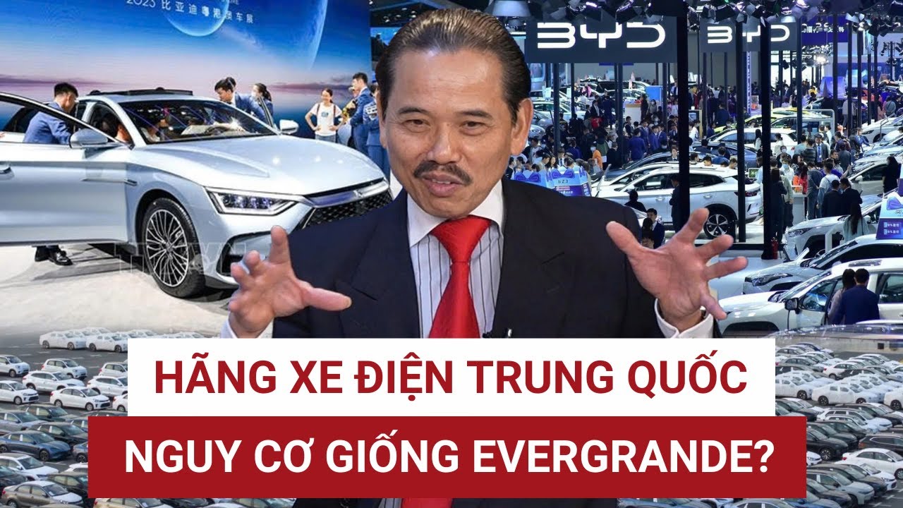 TS Bùi Ngọc Sơn: Các hãng xe điện Trung Quốc dẫn đầu thế giới nhưng có nguy cơ khủng hoảng thế nào?
