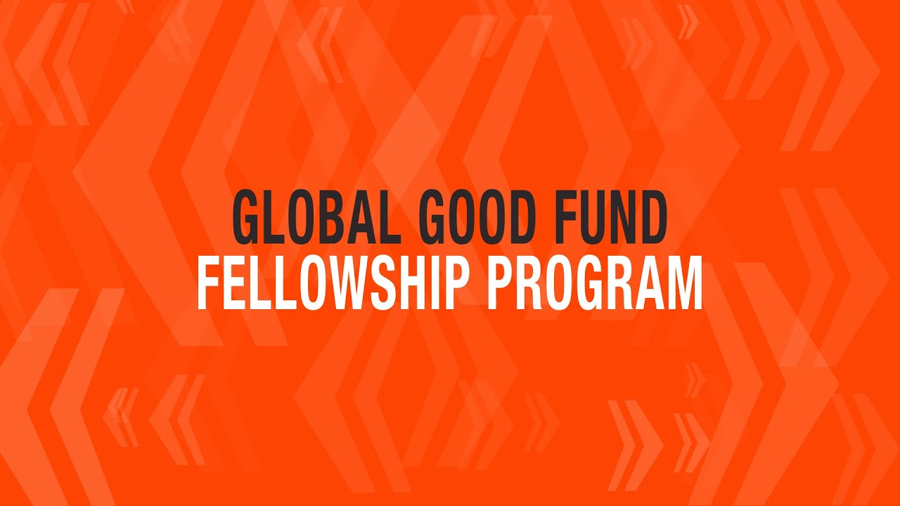 Global Good Fund Fellowship
