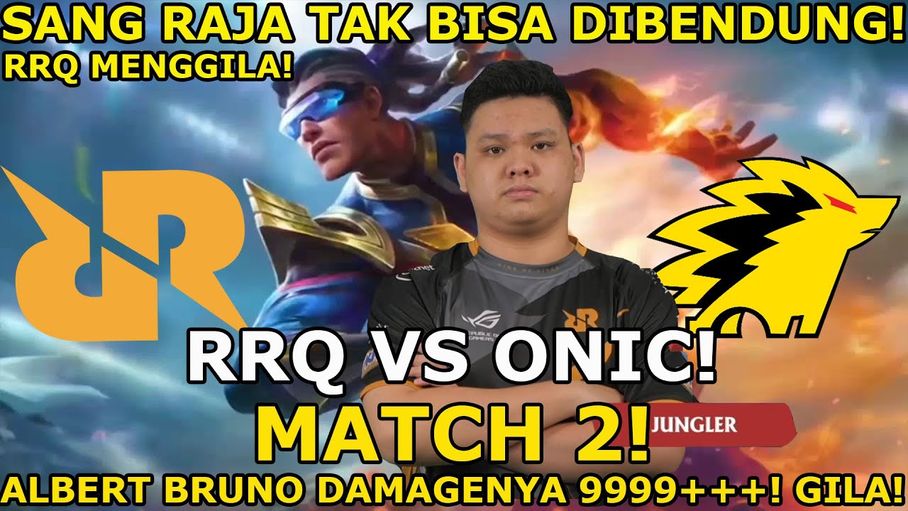SANG RAJA TAK BISA DIBENDUNG!! ONIC MENANGIS! DAMAGE BRUNO ALBERT 9999++! RRQ VS ONIC MATCH 2 MPL!