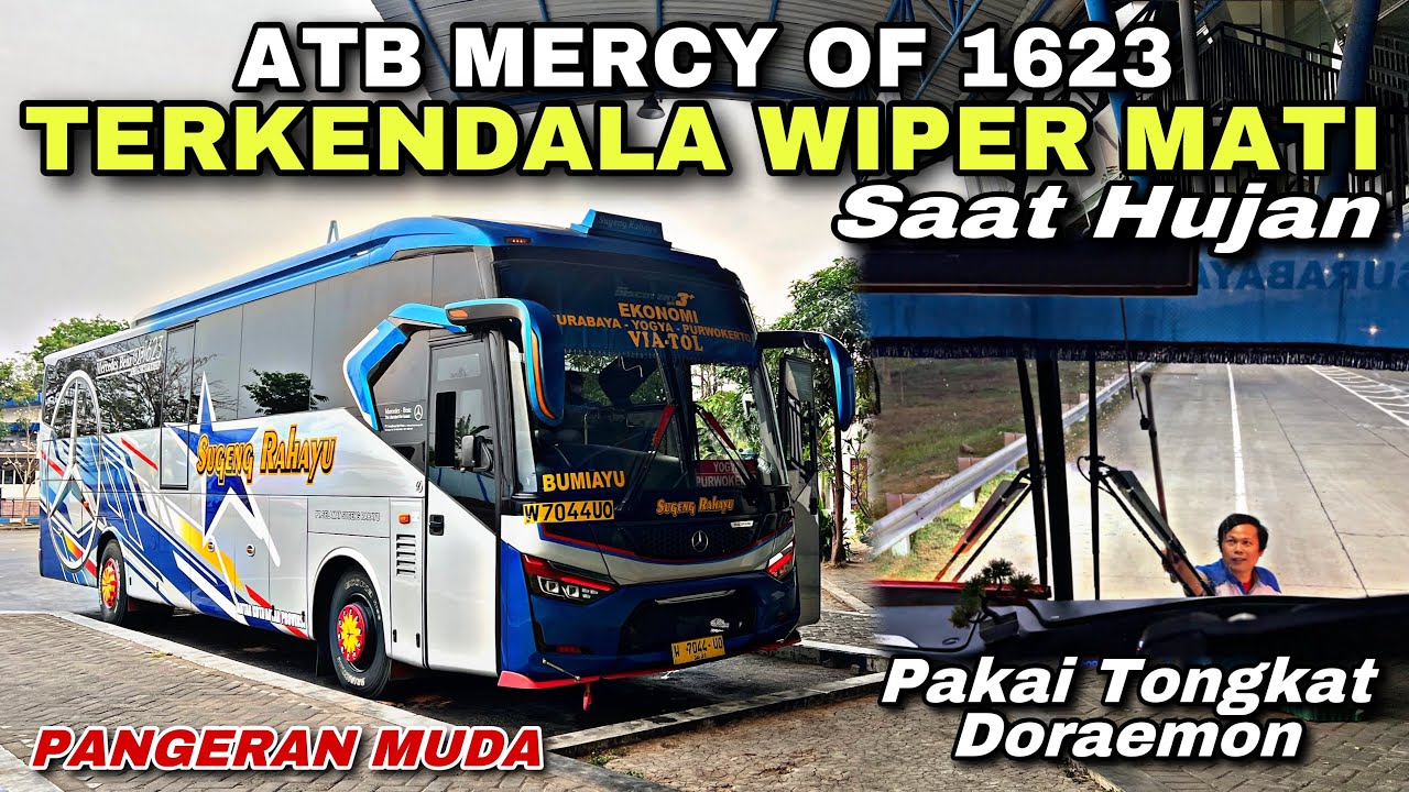 ATB Mercy 1623 Terkendala Wiper Mati Saat Hujan ❗️| trip Sugeng Rahayu W 7044 UO “ Pangeran Muda “