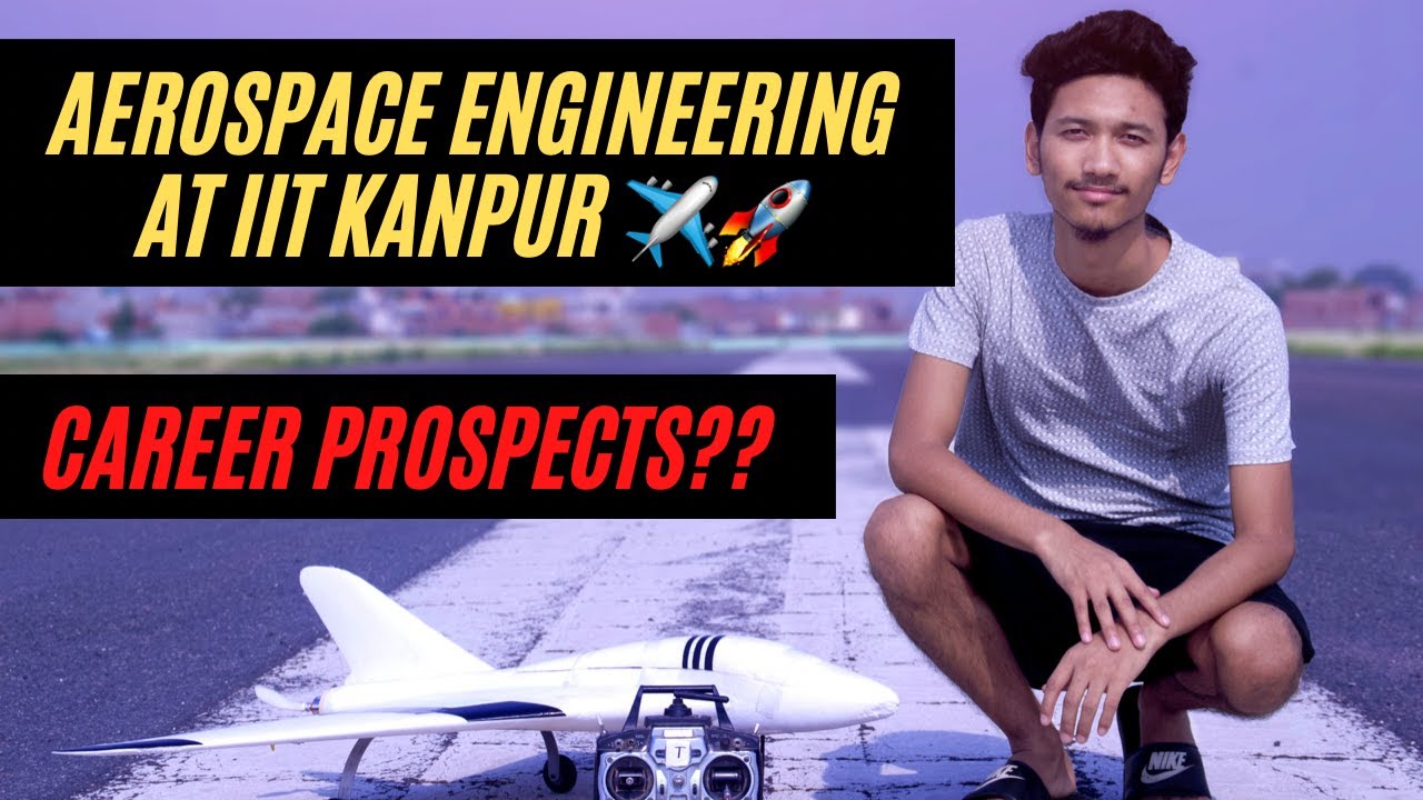 Aerospace Engineering at IIT Kanpur | Career Prospects and Placements after B.Tech