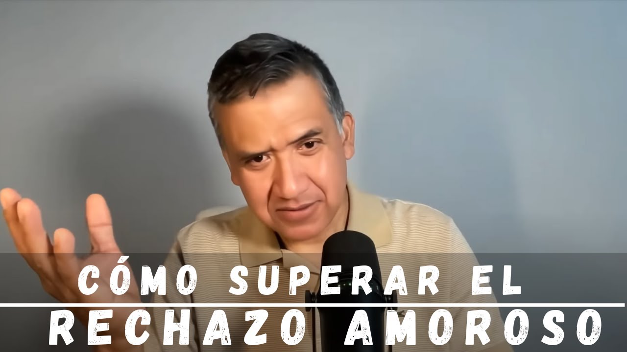 Cómo superar el fuerte rechazo amoroso
