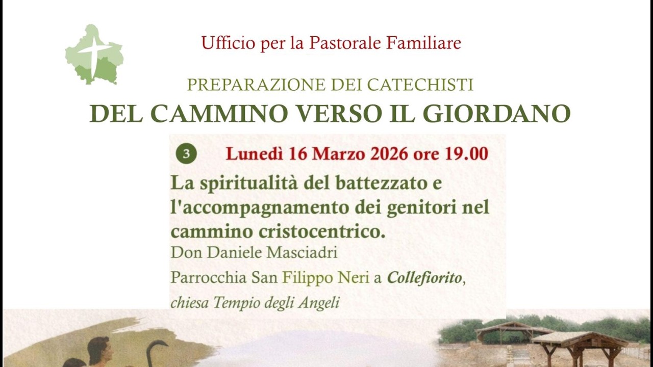 La spiritualità del battezzato e l'accompagnamento... - Don Masciadri | Cammino verso il Giordano