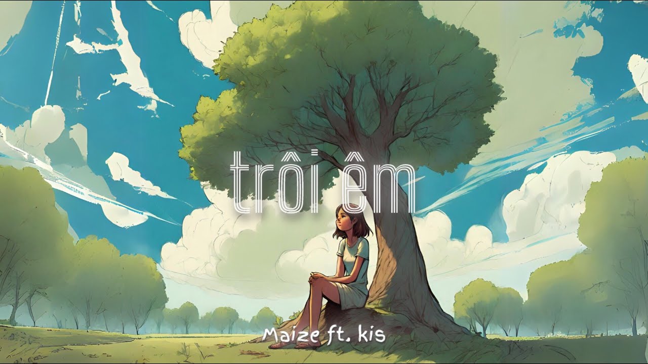 Maize - trôi êm (ft. kis) | [lyric video]