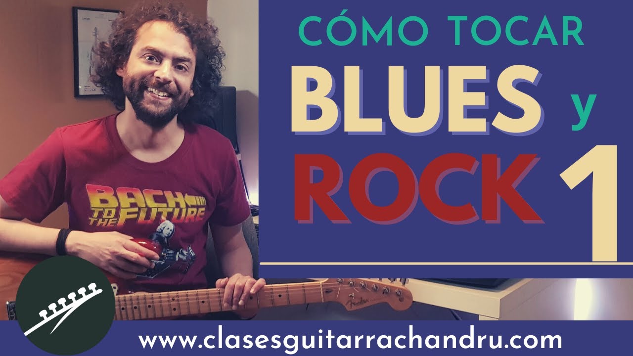 CÓMO TOCAR BLUES Y ROCK EN LA GUITARRA  (1) - Técnica, armonía y ritmo TODO EN UNO!
