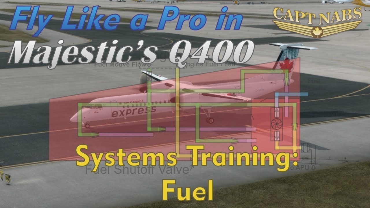 Majestic Q400 Systems Training: Fuel (Fly Like A Pro)
