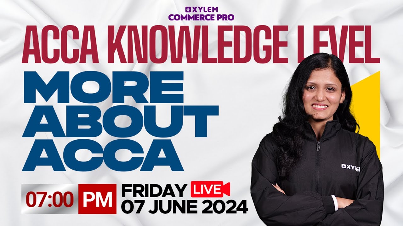 ACCA Knowledge Level - More About ACCA | Xylem ACCA