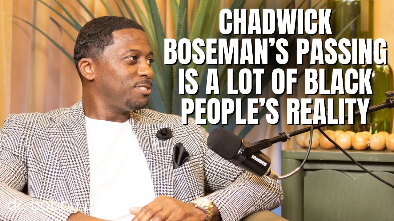 Chadwick Boseman's passing is a lot of Black people's reality with Dr. Bobby Price | VET