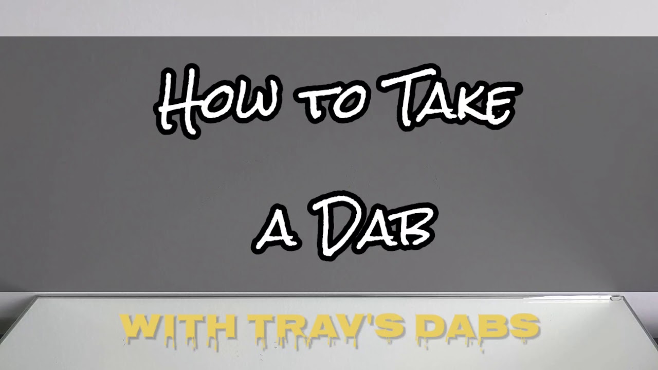 How to Take a Dab | dabbing tutorial