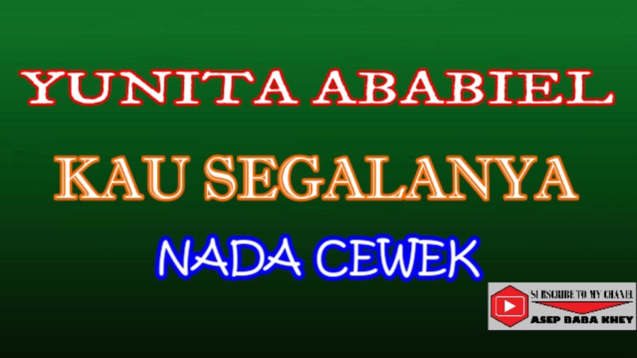 KAU SEGALANYA (COVER) KARAOKE DANGDUT