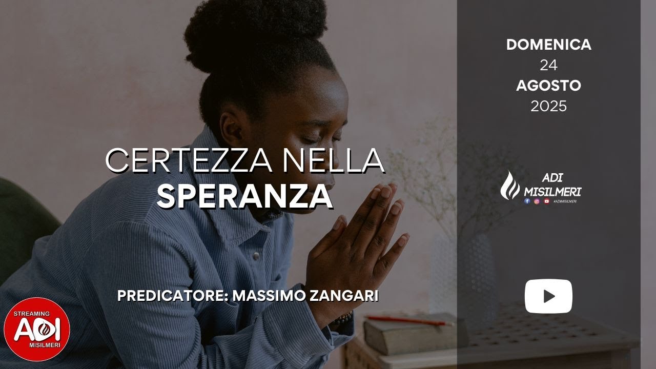“Certezza nella speranza” Culto Domenicale del 24/08/25 || ADI Misilmeri