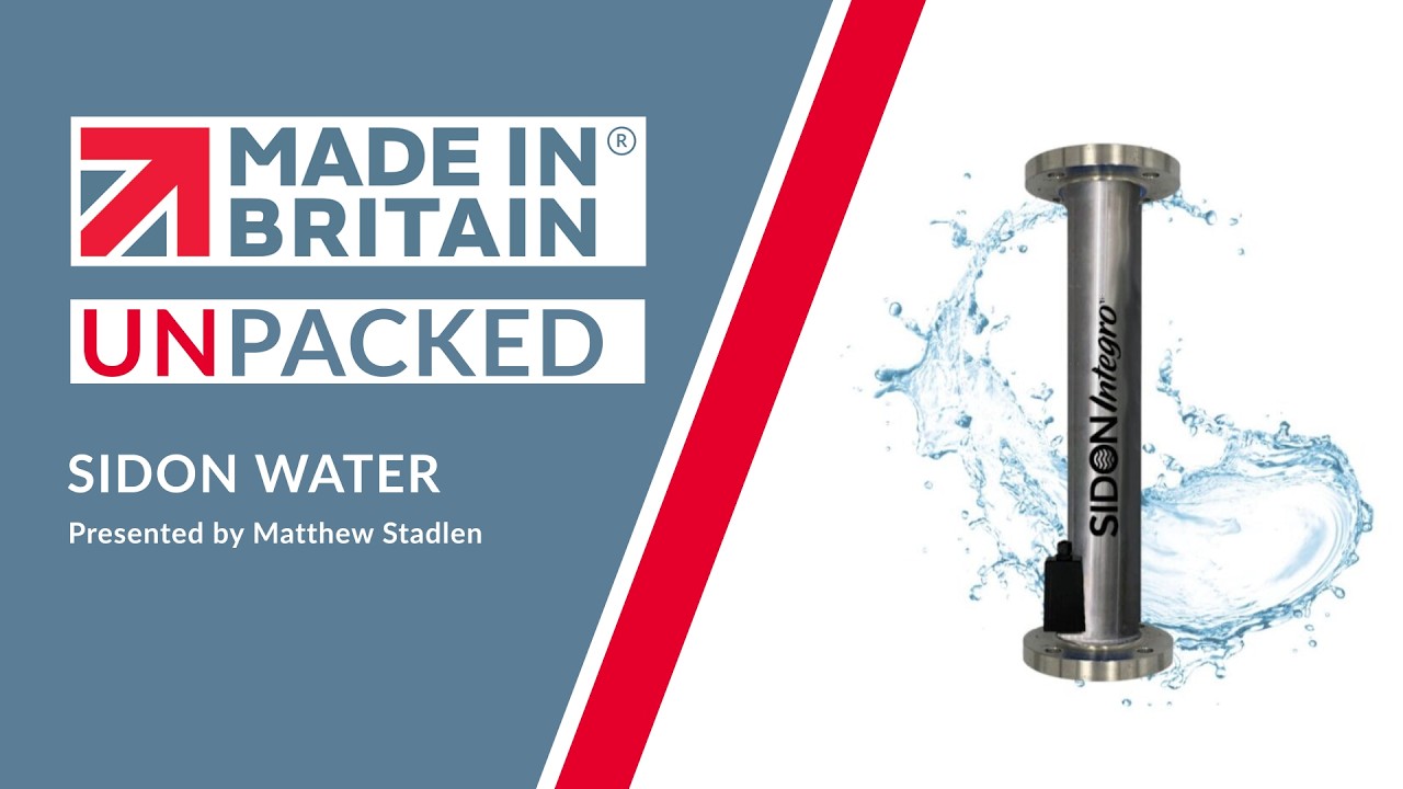 Sidon Water: A British manufacturer revolutionising hard water solutions | UnPacked with Chris Rose