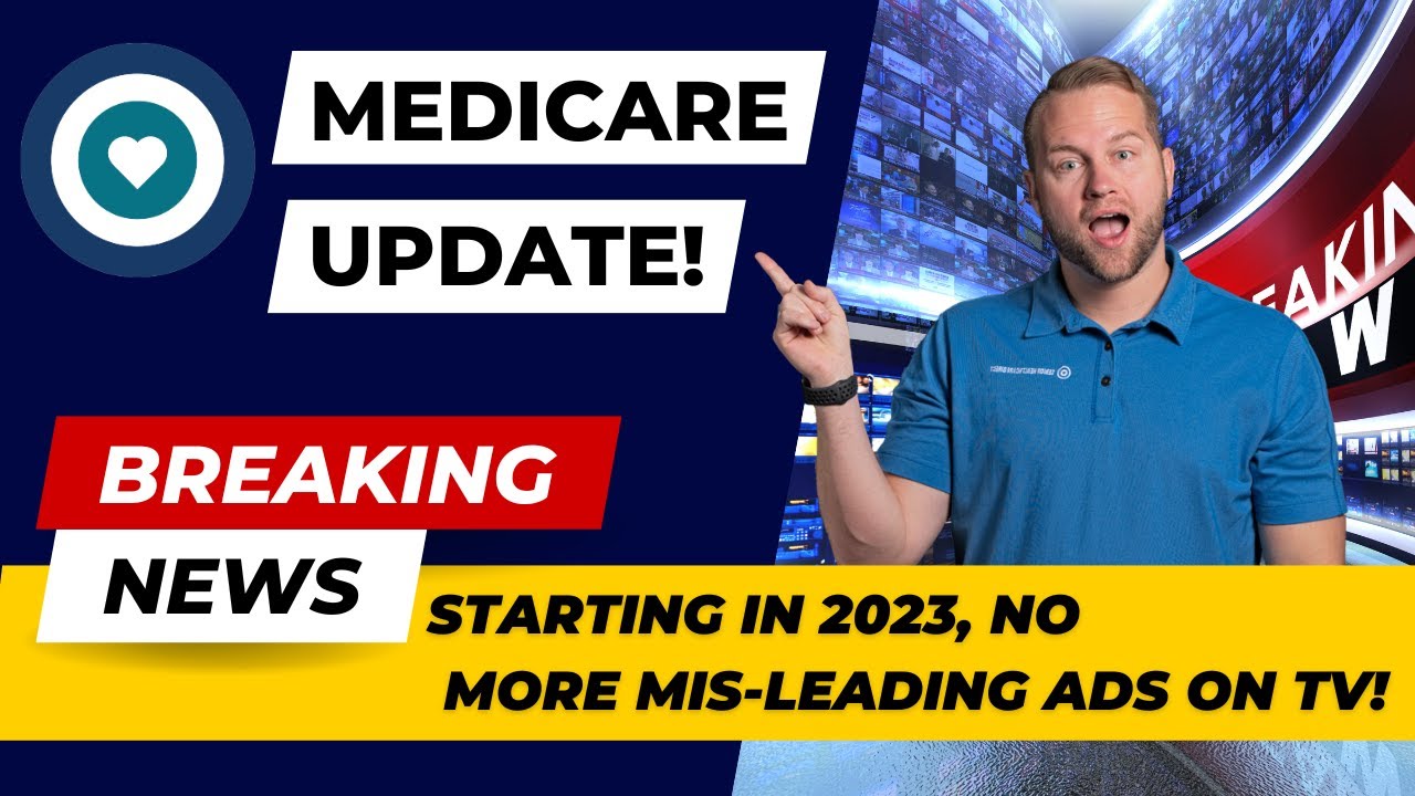 No more mis-leading Medicare ads on TV starting in January 2023