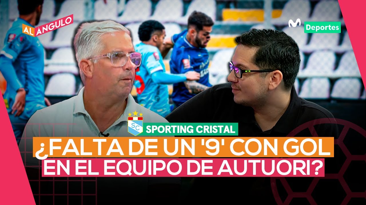 ¿LE FALTA UN ‘9’ GOLEADOR AL SPORTING CRISTAL DE PAULO AUTUORI? | AL ÁNGULO 🥅⚽