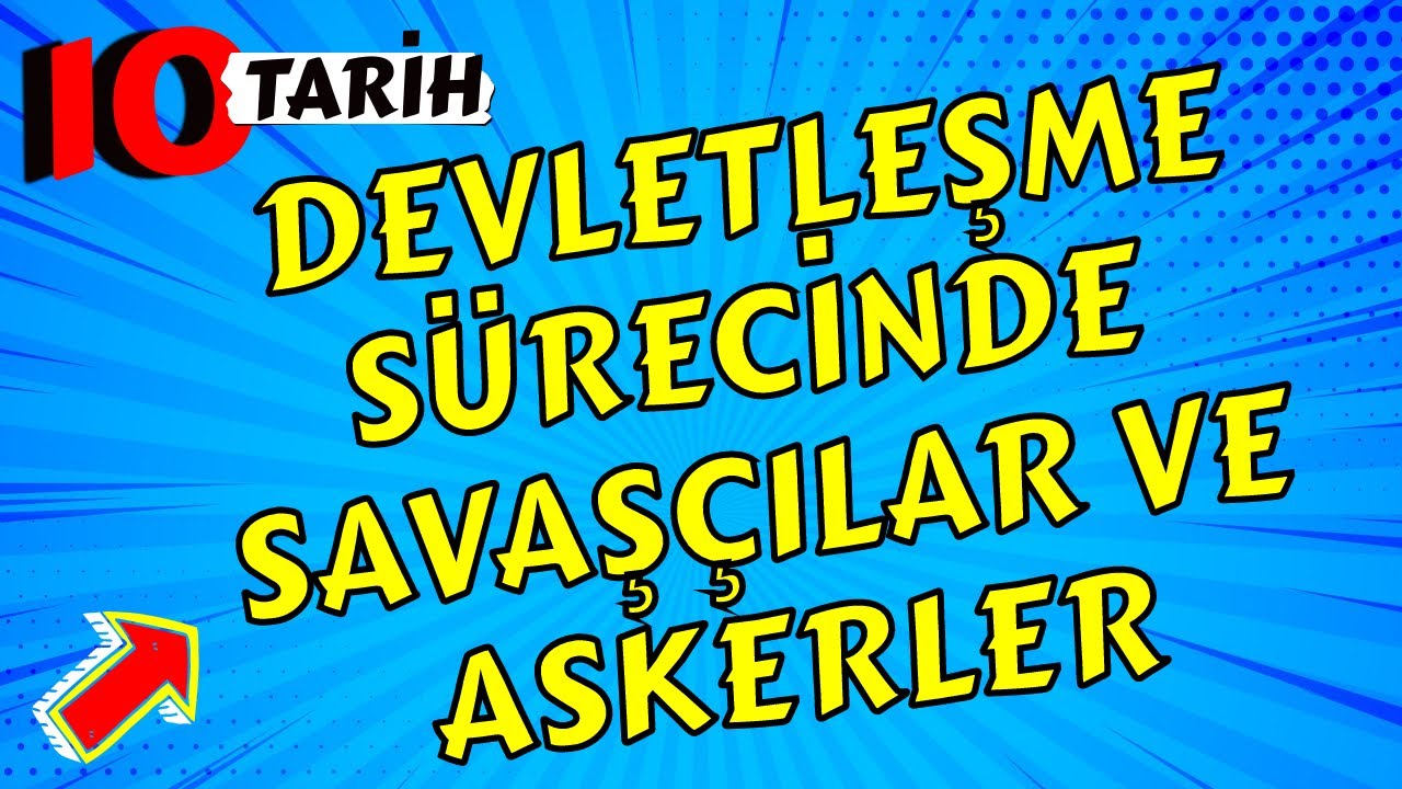 10. SINIF TARİH 3. ÜNİTE FULL TEKRAR | DEVLETLEŞME SÜRECİNDE SAVAŞÇILAR VE ASKERLER KONU  ANLATIMI