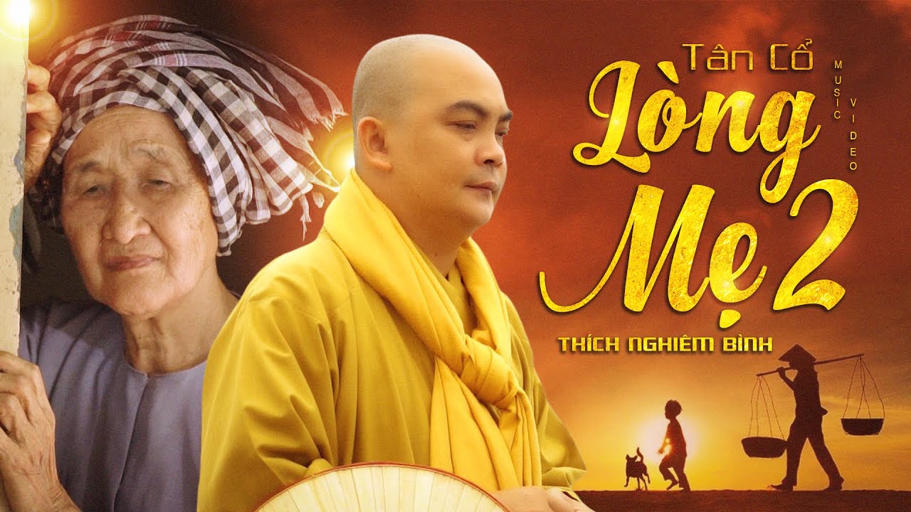 Tân Cổ Lòng Mẹ 2 - Thích Nghiêm Bình | Đi đâu cũng nhớ về với Mẹ nghe con!