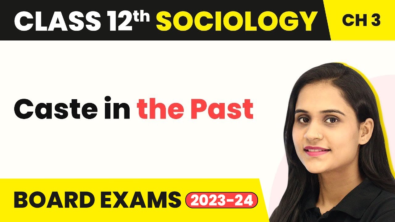 Class 12 Sociology Ch 3 | Caste in the Past - Social Institutions: Continuity and Change 2025-26