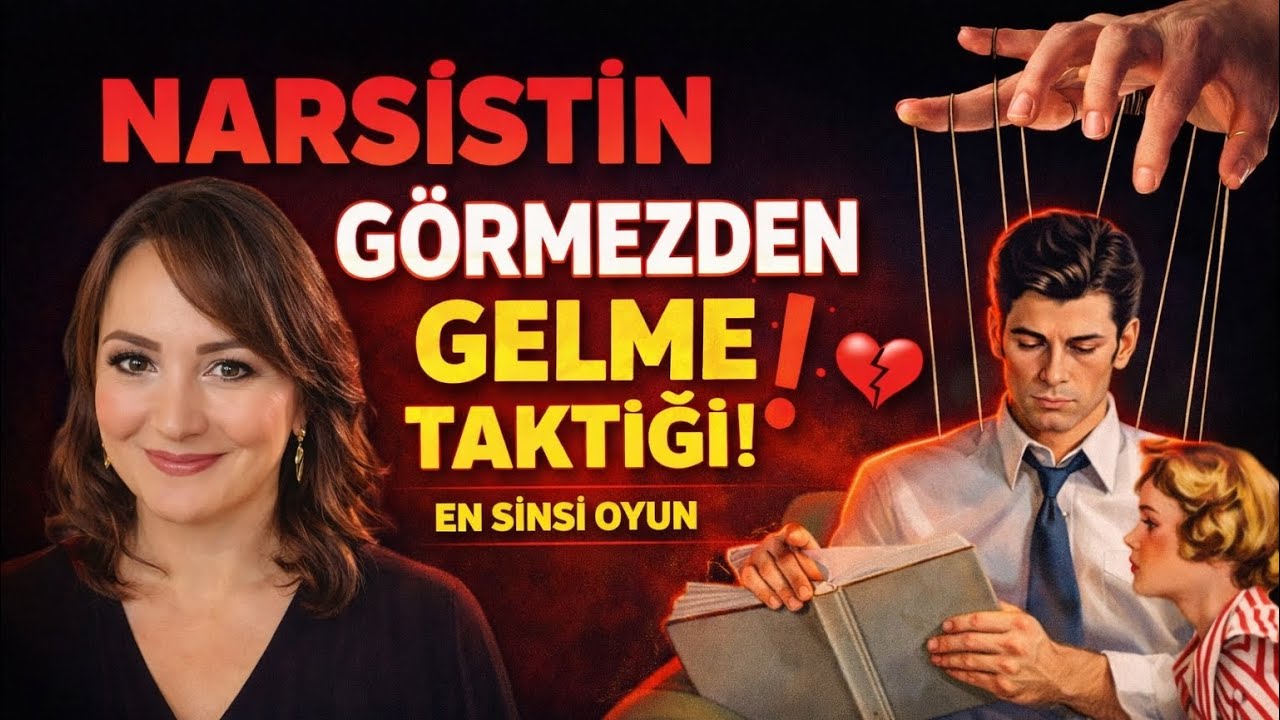 NARSİSTİN GÖRMEZDEN GELME OYUNUNU NASIL BOZARSINIZ?