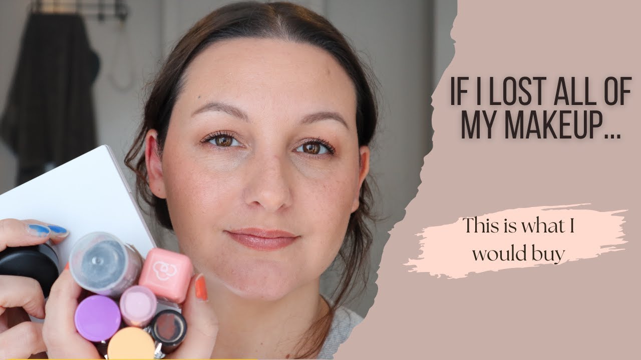 The products I would buy if I lost my makeup collection!