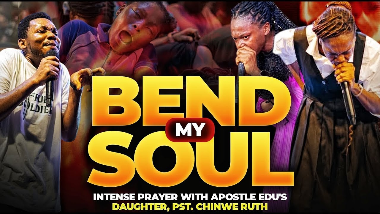 #Bend My Soul - Deep groaning session with Apostle Edu's powerful Daughter Pst Chinwe Ruth Nwachukwu