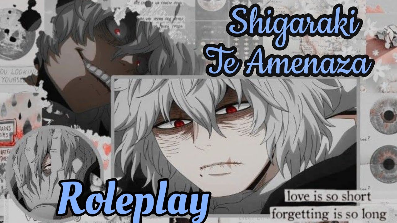 ROLEPLAY ❤️ “Shigaraki Te Amenaza” ❤️