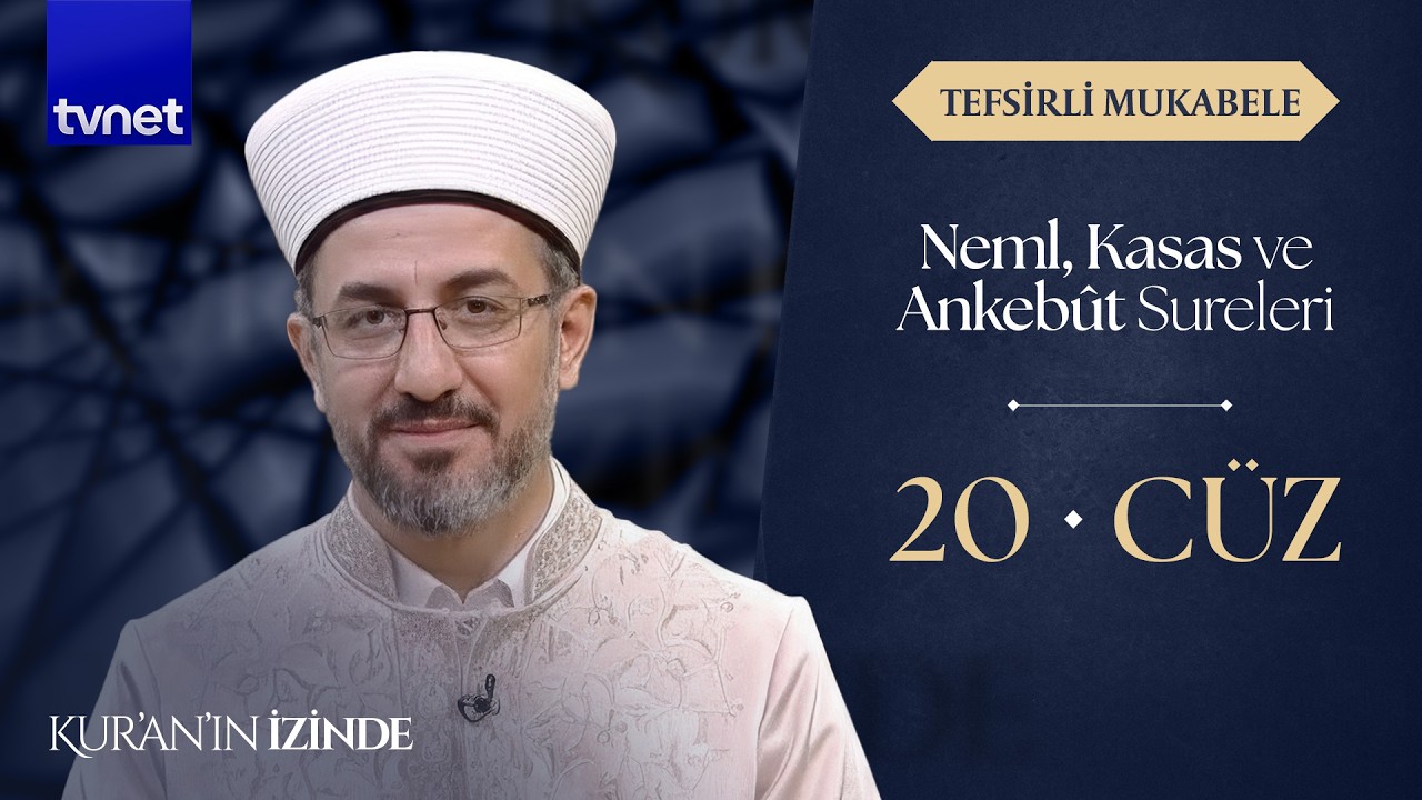 Emrullah Tuncel ile Tefsirli Mukabele | Neml - Kasas - Ankebût Sureleri