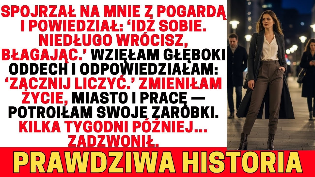 Spojrzał na mnie z pogardą i powiedział  ‘Możesz iść… za miesiąc wrócisz na kolanach ’