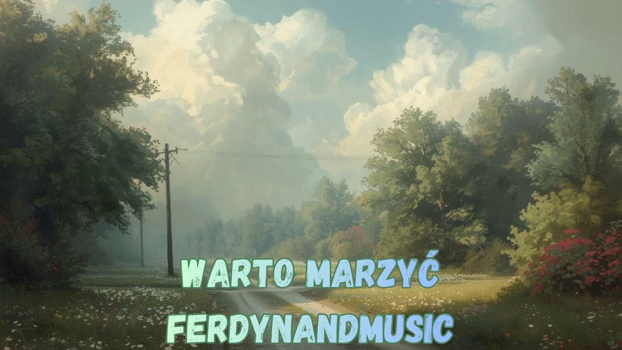 FerdynandMusic - Warto Marzyć