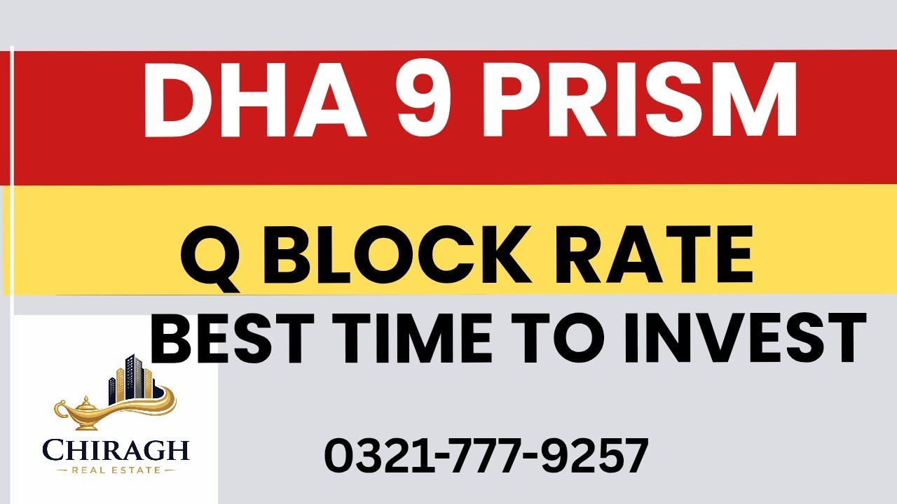 &ldquo;DHA 9 Prism Q Block Latest Rates 2026 📈 | Buy &bull; Sell &bull; Best Time To Invest!&rdquo;