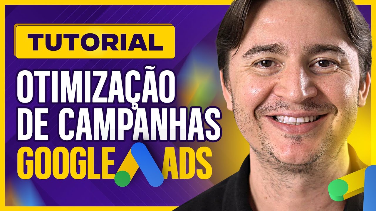 [TUTORIAL] COMO OTIMIZAR CAMPANHA DO GOOGLE ADS COMO UM PROFISSIONAL