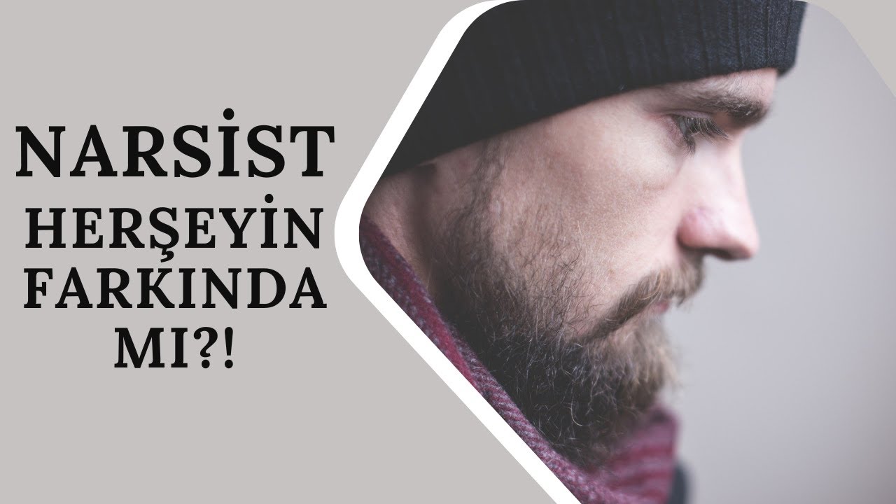 Narsist Uyguladığı Psikolojik İstismarın Farkında mı? | Narsist Kişilik Bozukluğu