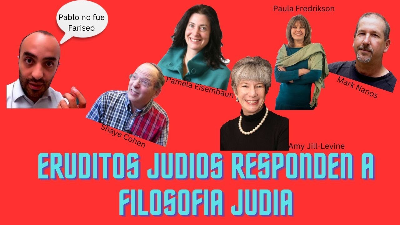 PABLO NO FUE FARISEO – JUDIOS ACADEMICOS RESPONDEN A FILOSOFIA JUDIA