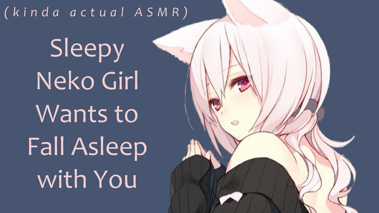 Sleepy Neko Girl Wants to Fall Asleep with You (Sleep Aid ASMR) Anime Roleplay x Listener