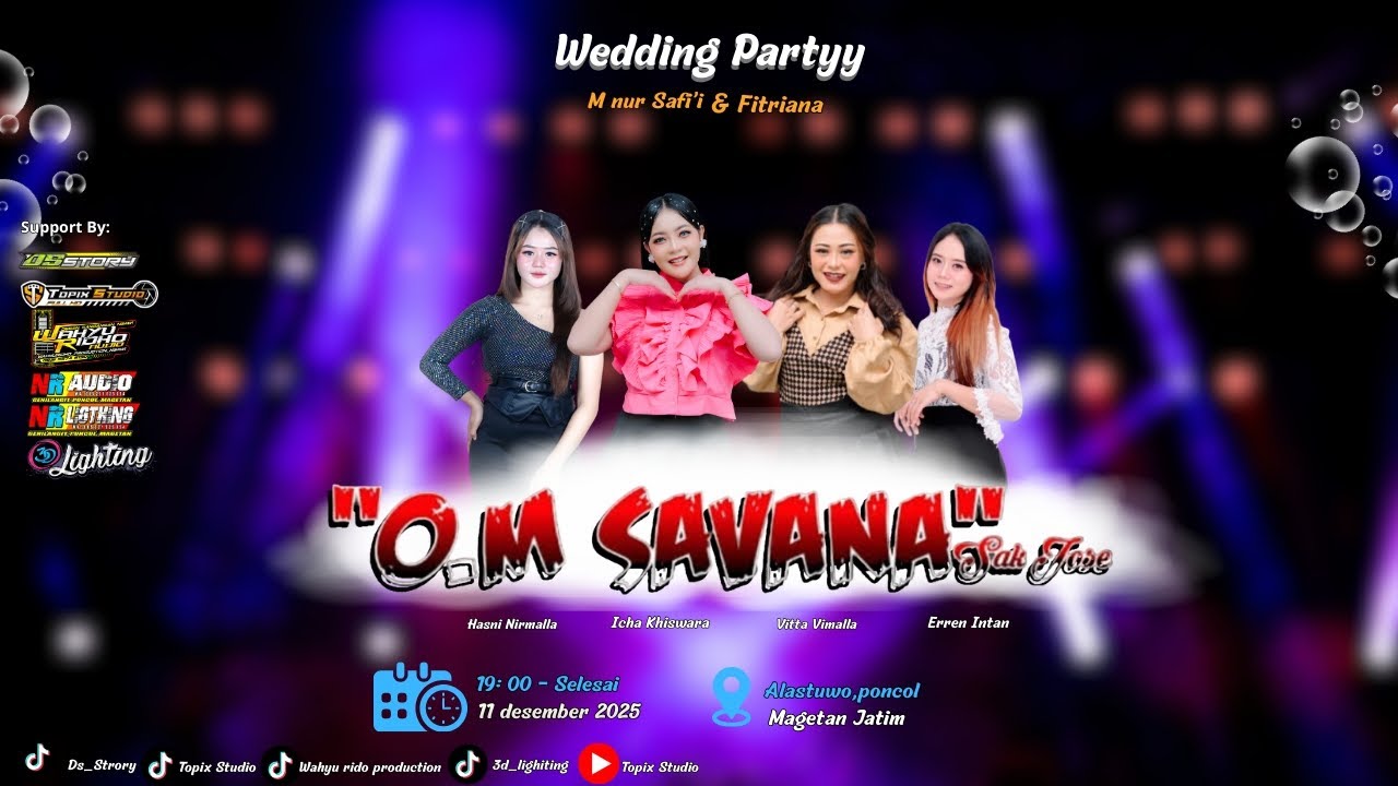 03 LIVE TOPIX STUDIO WEDDING FITRIANA & SAFI'I || OM SAVANA SAKJOSE || NR AUDIO X WAHYU RIDHO AUDIO