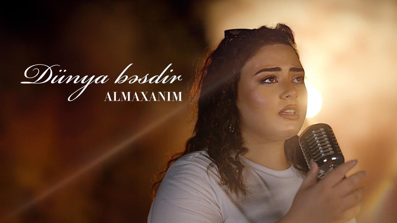 Almaxanım - Dünya Bəsdir ( Official Video )