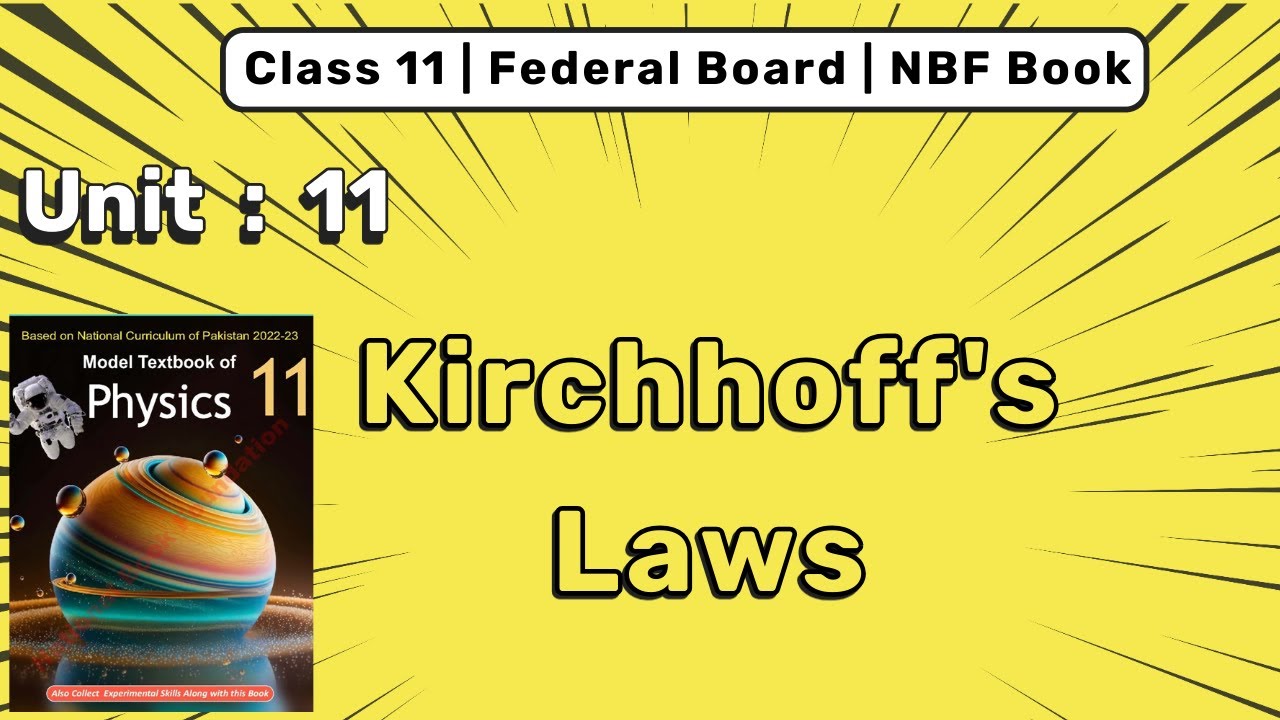 Kirchhoff's Laws | KVL | KCL | 11th Class Physics NBF book FBISE.