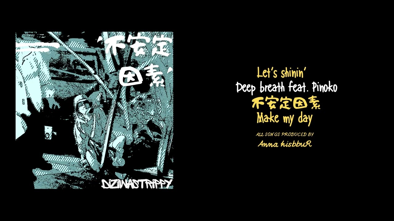 [02] DIZIWASTRIPPY / Deep breath feat.Pinoko (Official Audio)
