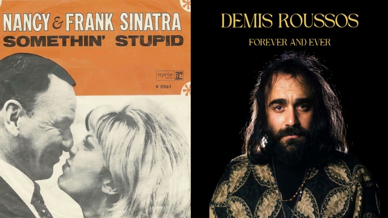 Frank & Nancy Sinatra feat. Demis Roussos - SOMETHIN' STUPID x FOREVER AND EVER