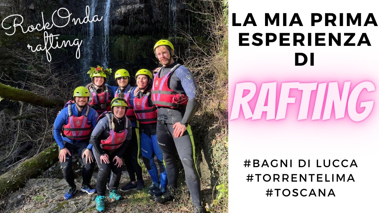 PROVO RAFTING PER LA PRIMA VOLTA! 😍 - | BAGNI DI LUCCA