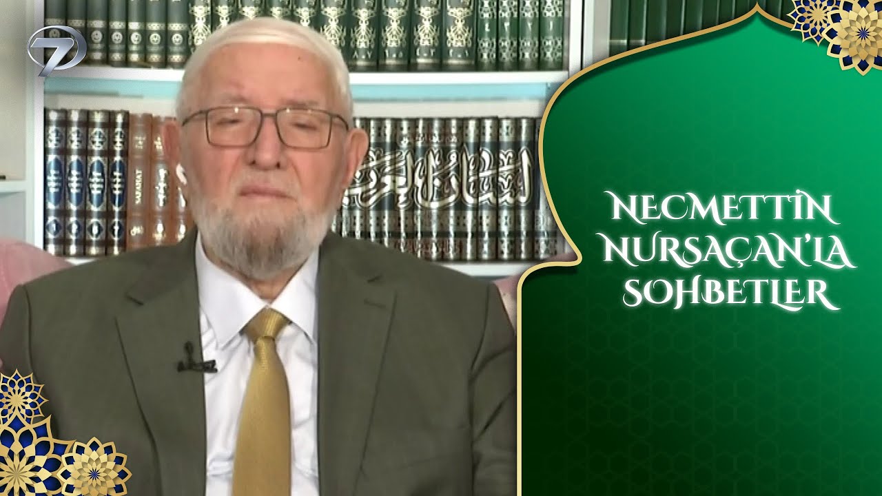 Necmettin Nursaçan'la Sohbetler | 7 Şubat 2026
