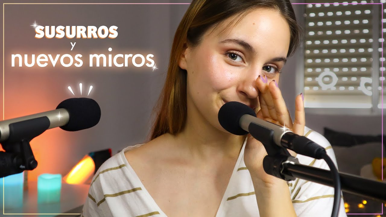 ASMR Susurros cerquita de los nuevos micros - charlando con vosotros 💜