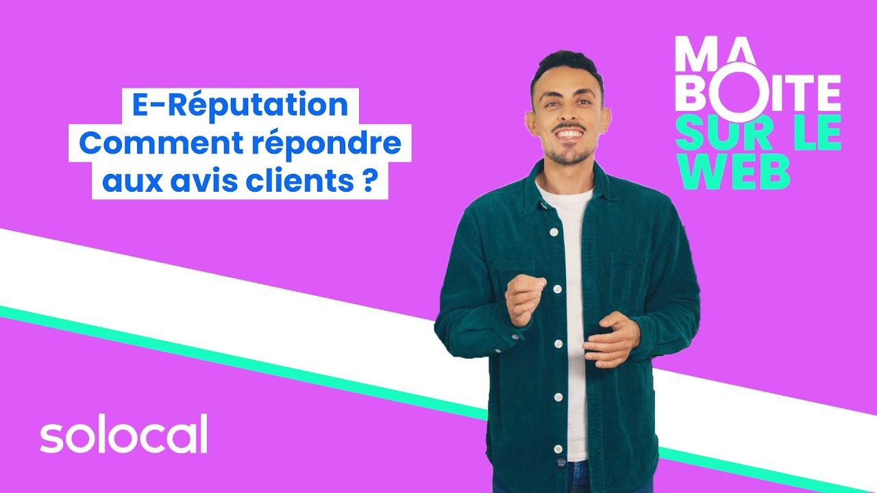 E-RÉPUTATION : comment répondre aux avis clients sur internet ? #Episode 03 - MBSLW