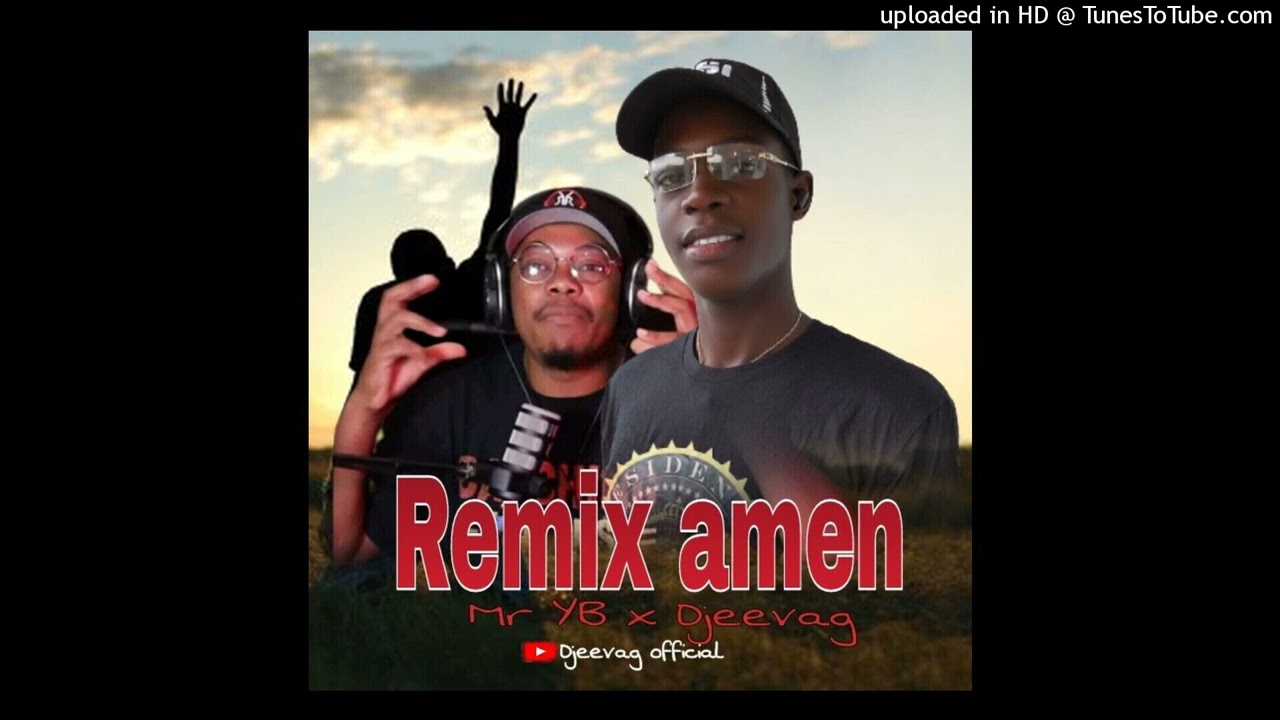 AMEN REMIX (Mr yb X Djeevag)