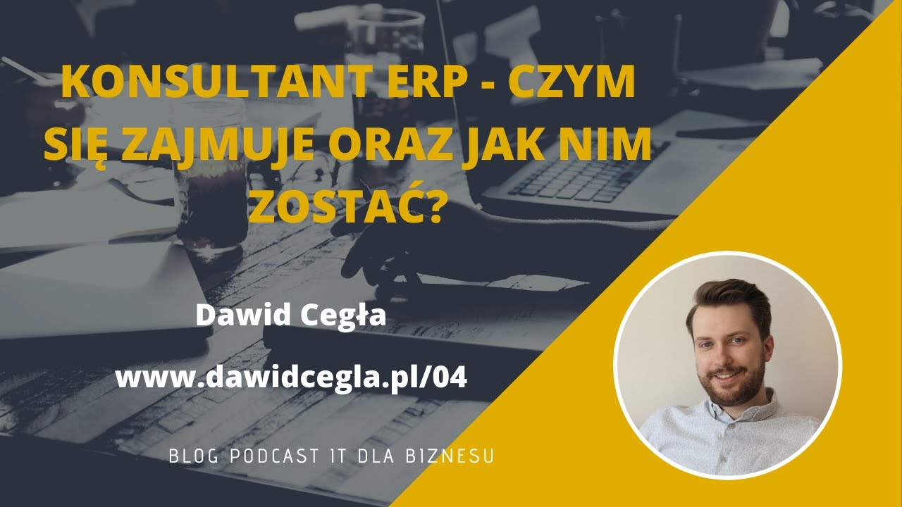 Konsultant ERP - czym się zajmuje oraz jak nim zostać?