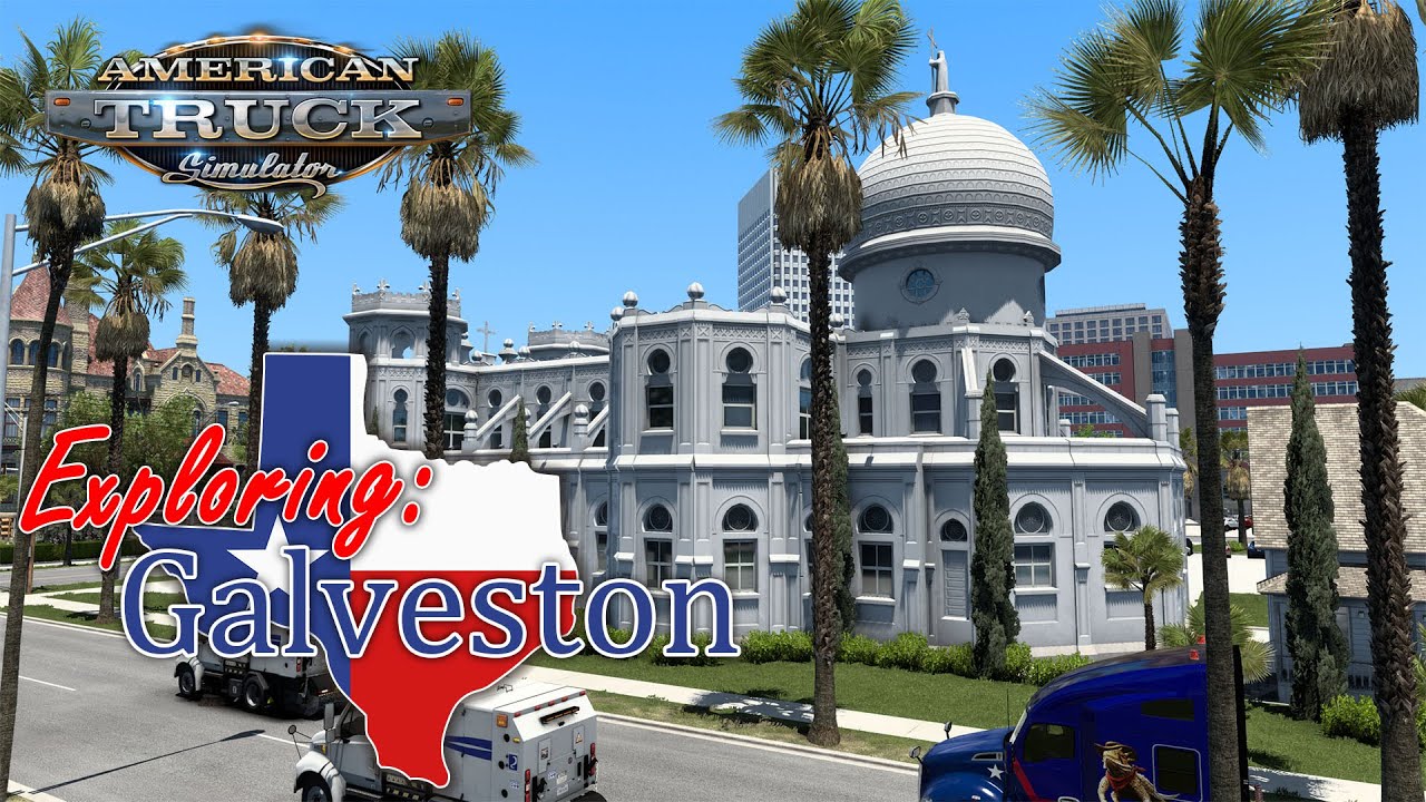 Exploring Galveston, Texas DLC in American Truck Simulator 1.48